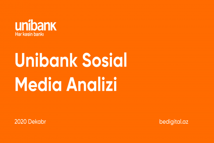 Unibank Sosial Media Analizi (2020 Dekabr)