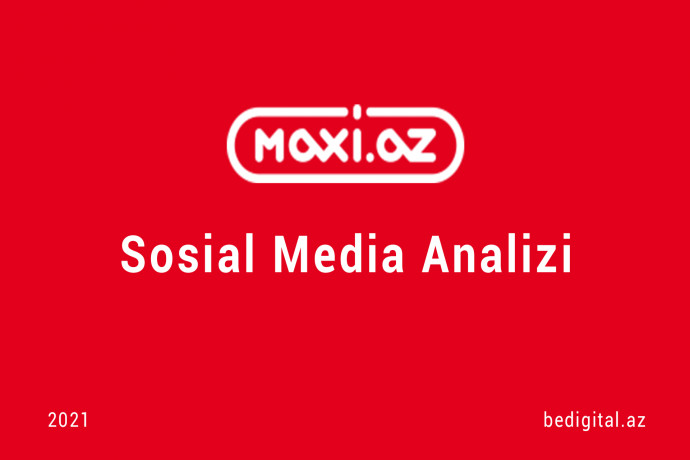 Maxi.az Şirkətinin Sosial Media Analizi