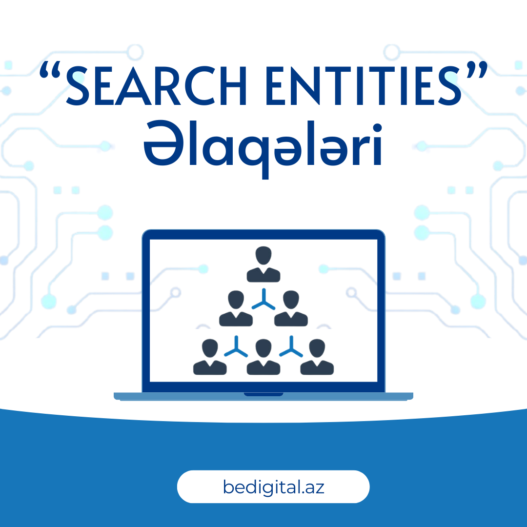 "Search Entities" Əlaqələrin Analizi. Üstünlükləri Nələrdir?