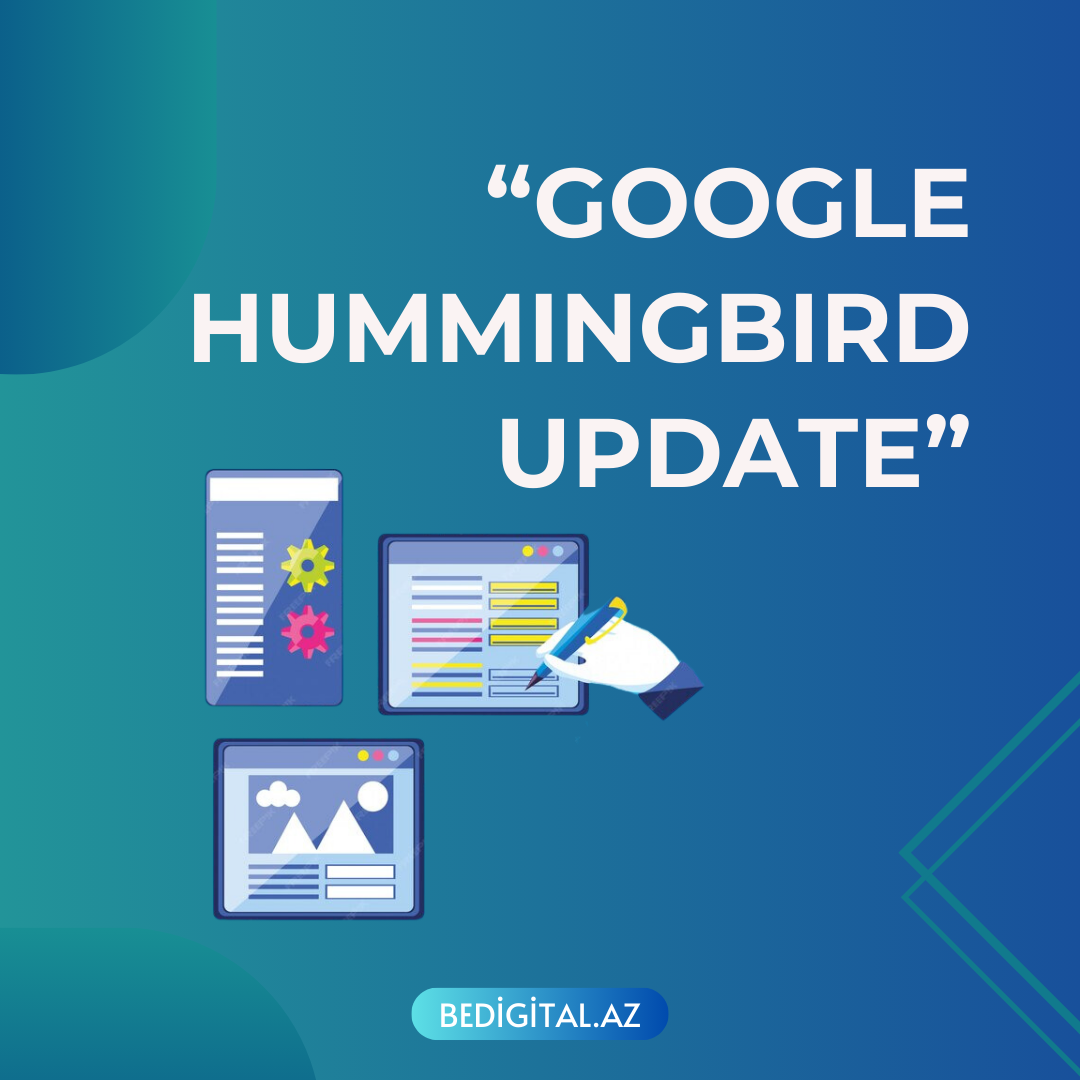 “Google Hummingbird Update”in SEO-ya Təsirləri