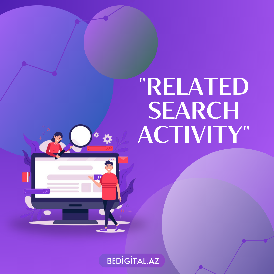"Related Search Activity": SEO Strategiyalarında Rolu