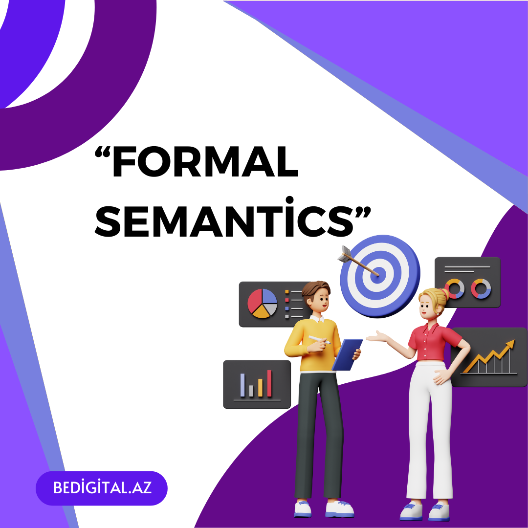 “Formal Semantics” Yanaşmasının SEO-da İstifadəsi