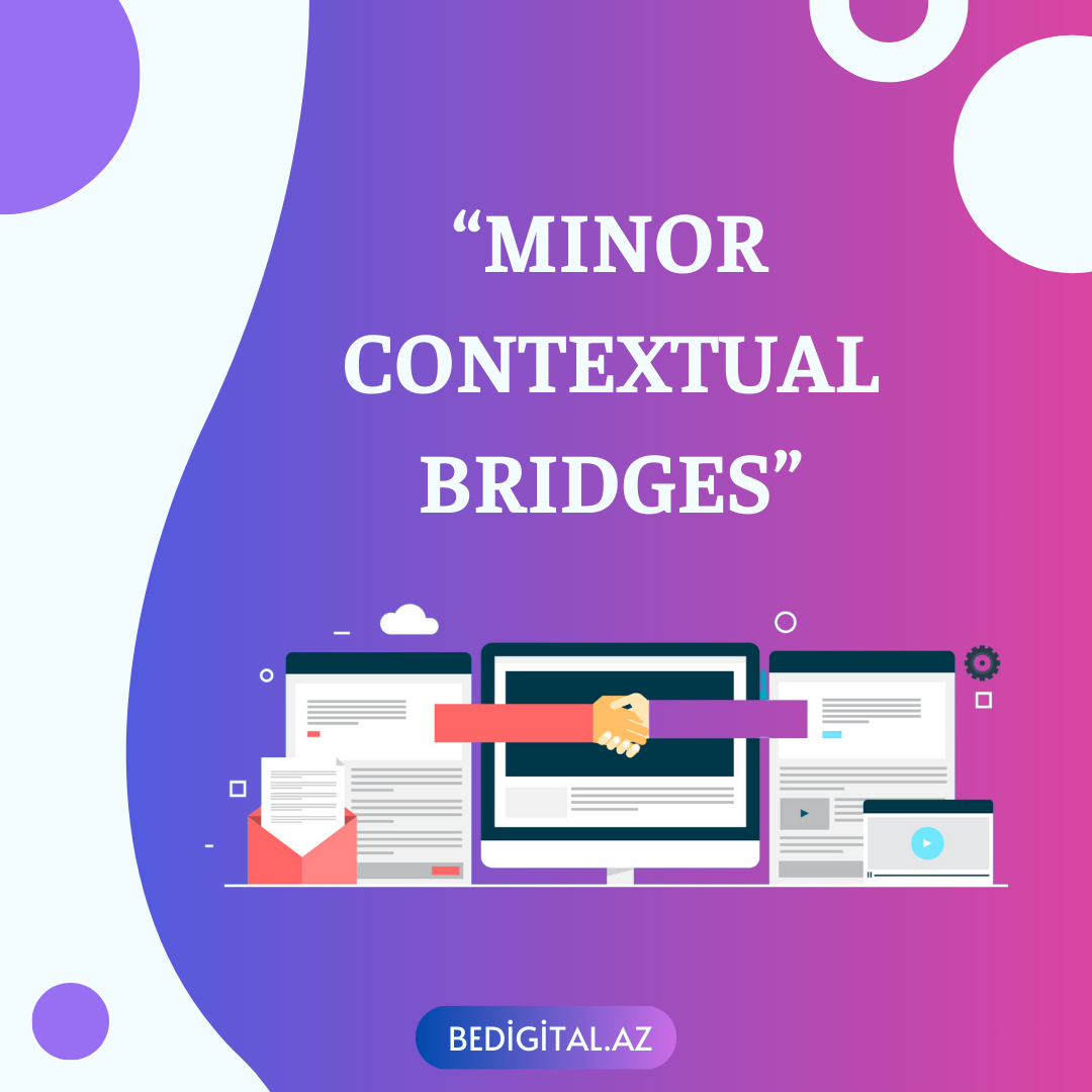 SEO-da “Minor Contextual Bridge” Önəmi