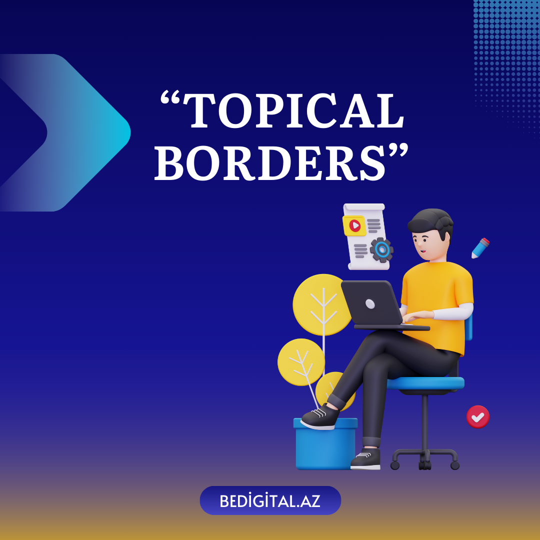 “Topical Borders” Necə Tətbiq Edilir?