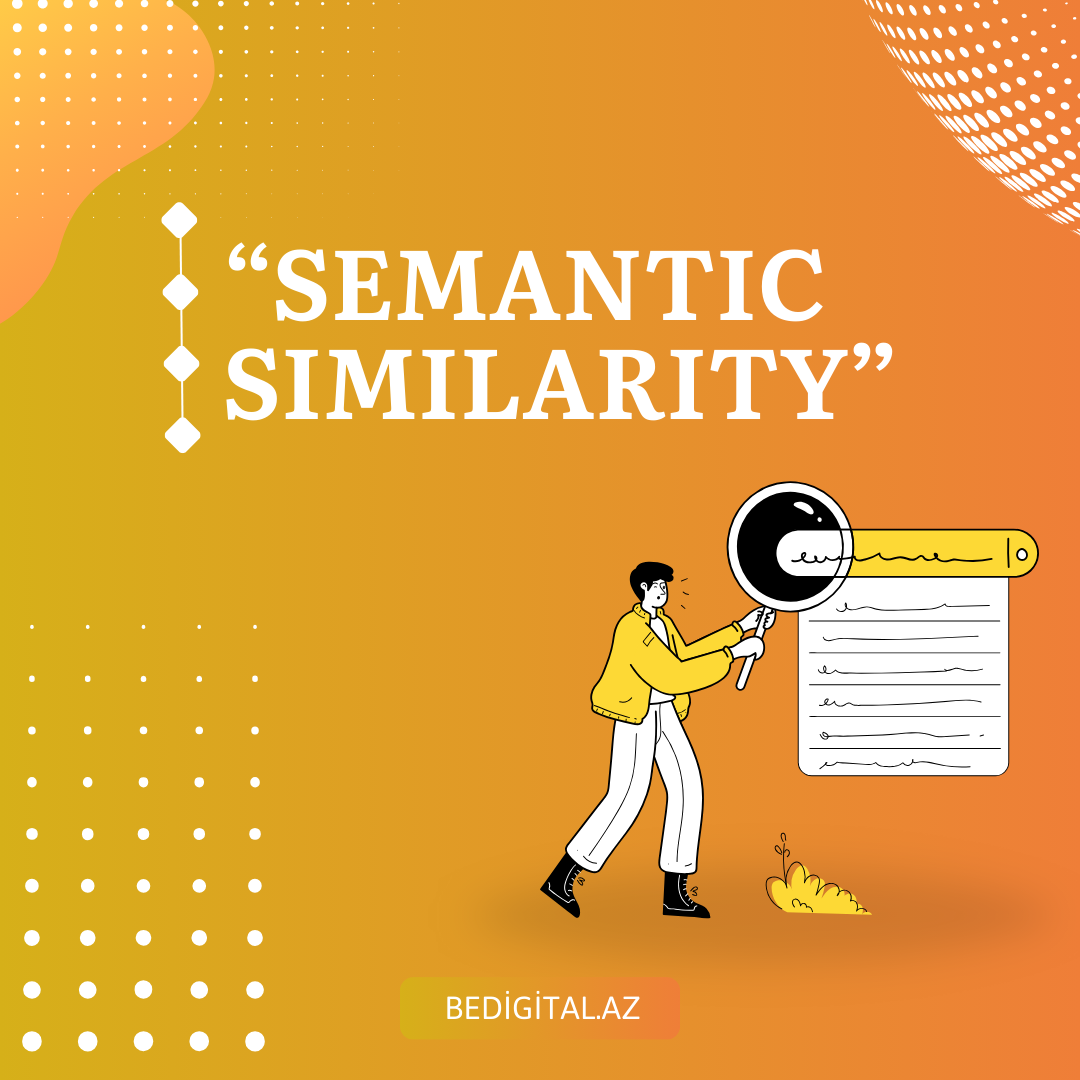 “Semantic Similarity” Hansı Mövzuları Əhatə Edir?
